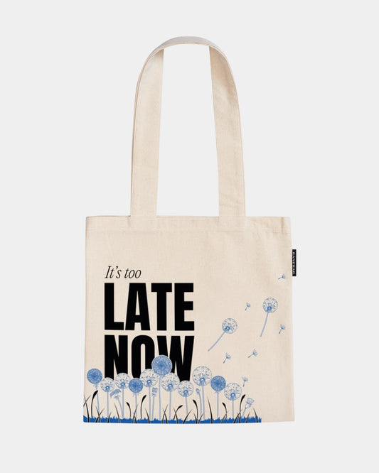 Too Late Now Tote Bag