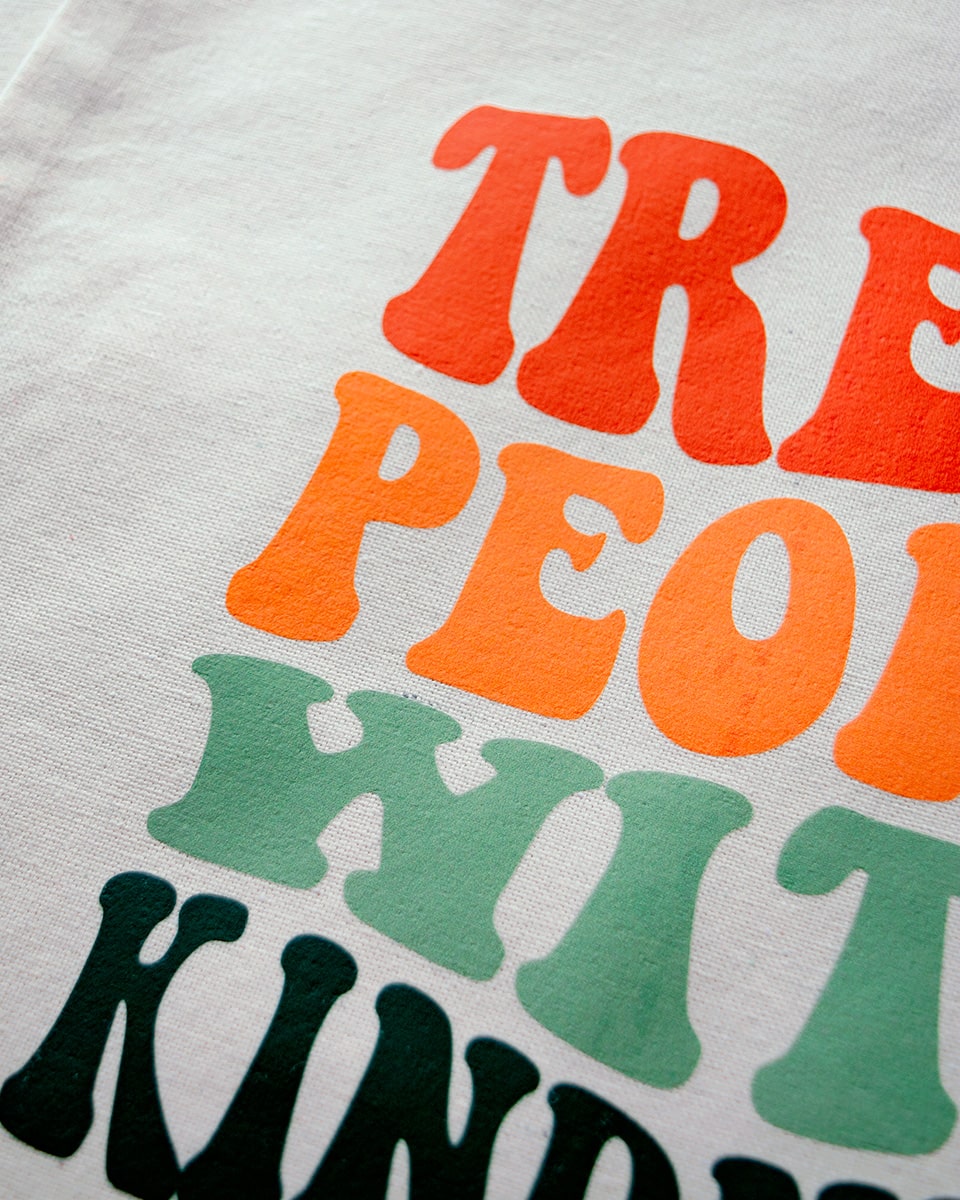 Treat People With Kindness Tote Bag