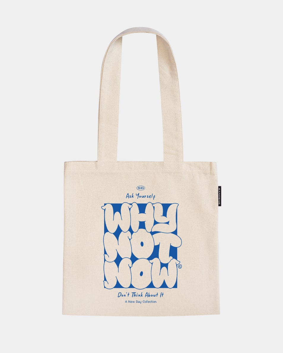 Why Not Now Tote Bag